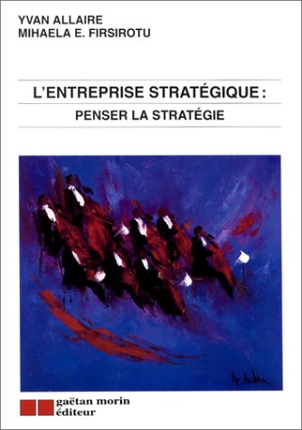 l'entreprise stratégique : penser la stratégie