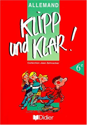 Klipp und klar ! : allemand, 6e
