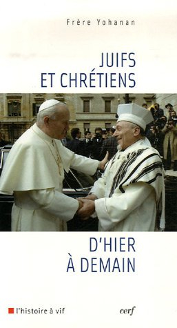 Juifs et chrétiens : d'hier à demain