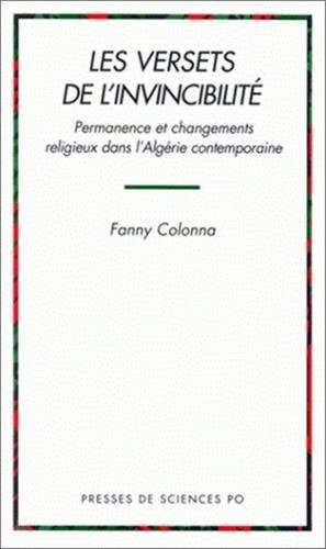 Les versets de l'invincibilité : permanence et changements religieux dans l'Algérie contemporaine