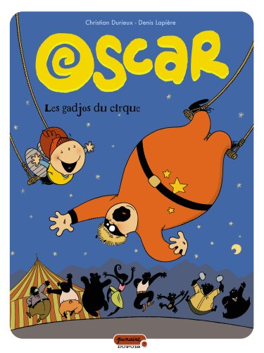 Oscar. Vol. 3. Les gadjos du cirque