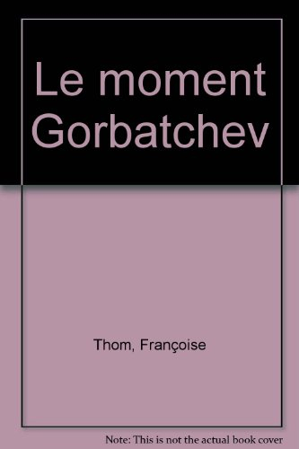 Le Moment Gorbatchev