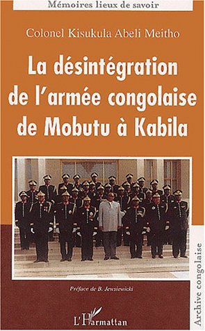 La désintégration de l'armée congolaise de Mobutu à Kabila