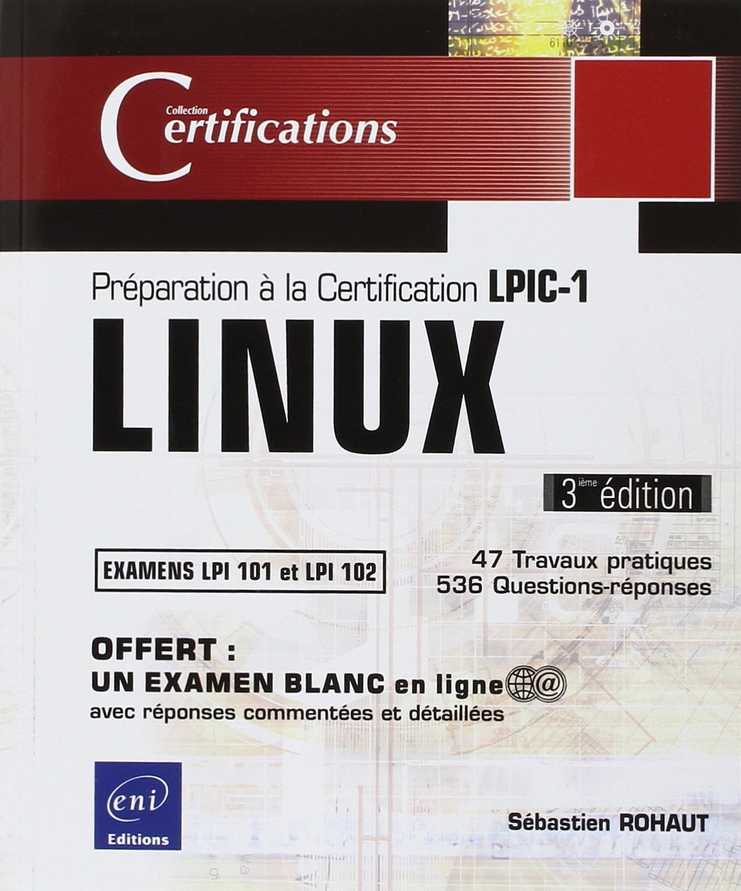 Linux : préparation à la certification LPIC-1 : examens LPI 101 et LPI 102