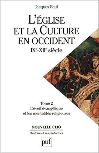 L'Eglise et la culture en Occident : IXe-XIIe siècles. Vol. 2. L'éveil évangélique et les mentalités