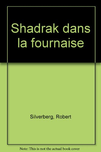 Shadrak dans la fournaise