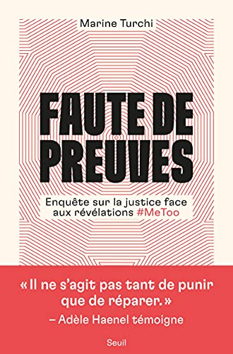 Faute de preuves : enquête sur la justice face aux révélations #MeToo
