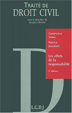 Traité de droit civil. Les obligations. Les effets de la responsabilité : exécution et réparation en