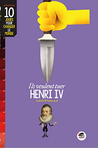 Ils veulent tuer Henri IV