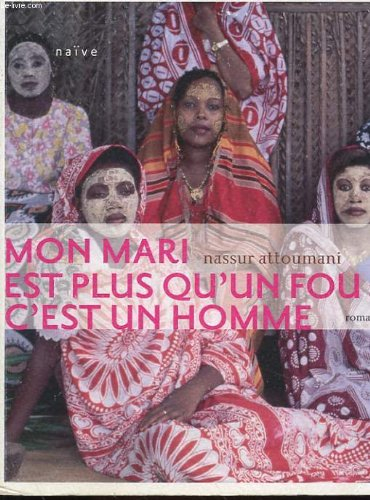 Mon mari est plus qu'un fou : c'est un homme