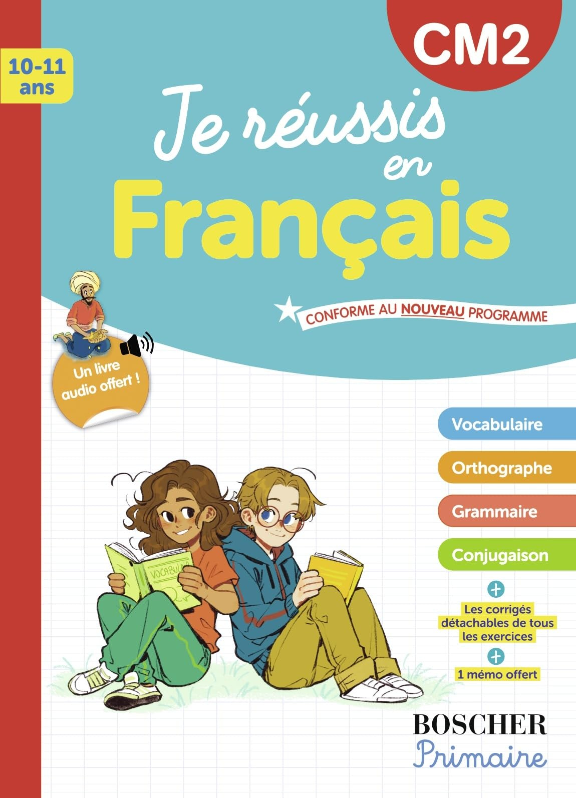 Je réussis en français, CM2, 10-11 ans