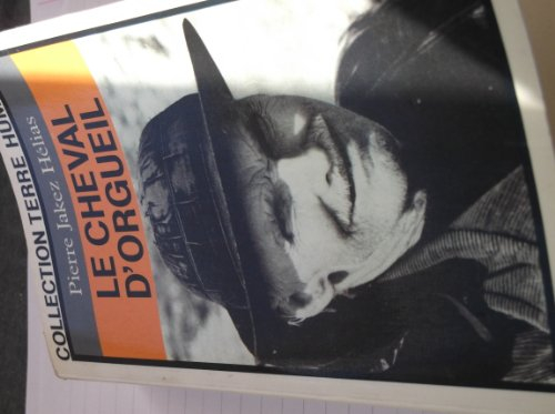 le cheval d'orgueil / memoires d'un breton du pays bigouden