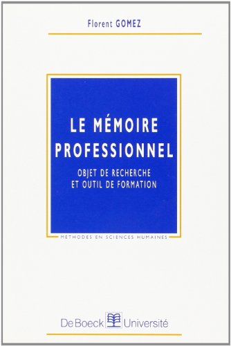 Le mémoire professionnel : objet de recherche et outil de formation