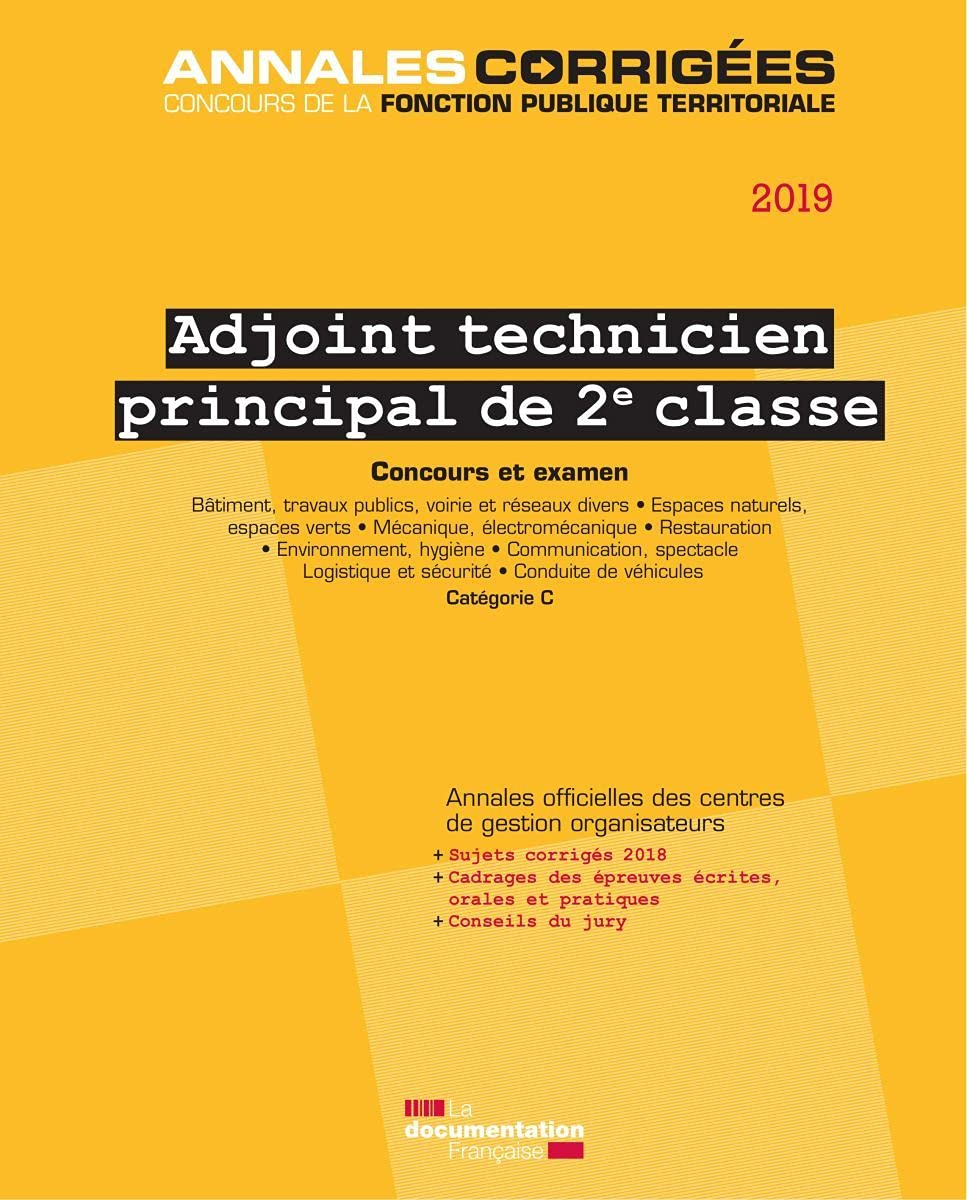 Adjoint technique principal de 2e classe 2019 : concours externe, interne, 3e concours, examen profe