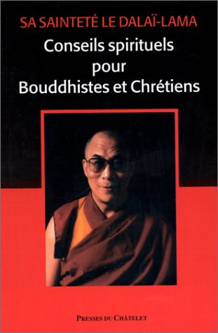Conseils spirituels pour les bouddhistes et les chrétiens