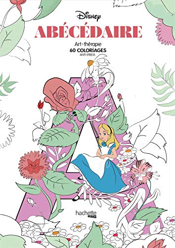 Abécédaire Disney : 60 coloriages anti-stress