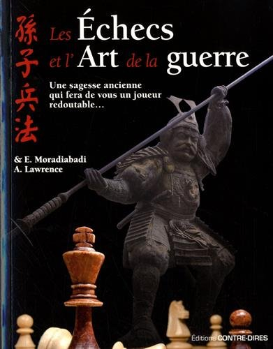 Les échecs et l'art de la guerre : une sagesse ancienne qui fera de vous un joueur redoutable...