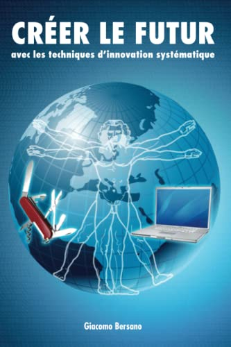 Créer Le Futur Avec Triz Et L'Innovation Systématique