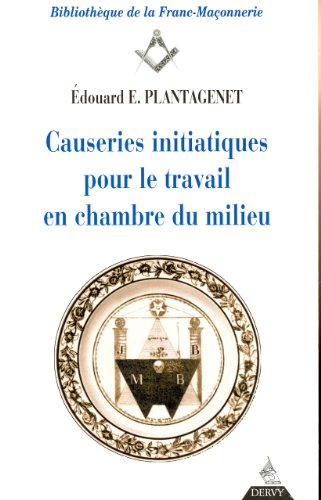 Causeries initiatiques pour le travail. Vol. 3. Causeries initiatiques pour le travail en chambre du