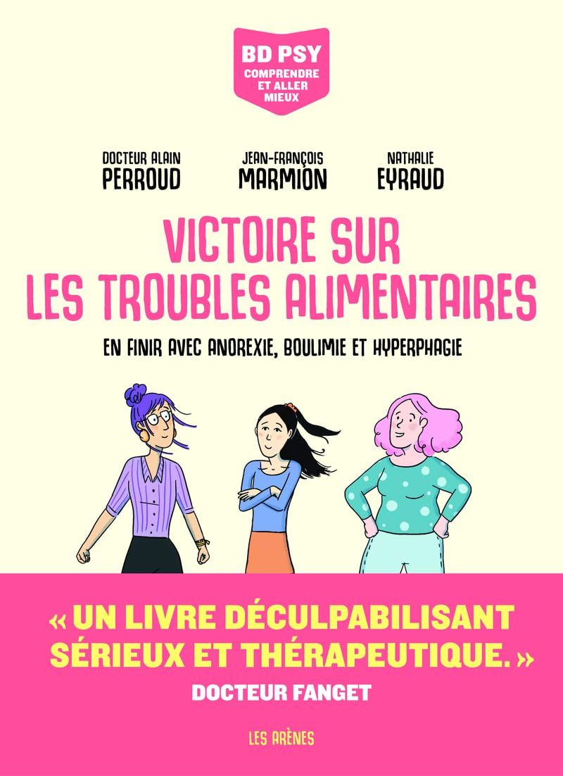 Victoire sur les troubles alimentaires : en finir avec anorexie, boulimie et hyperphagie