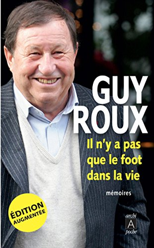 Il n'y a pas que le foot dans la vie : mémoires