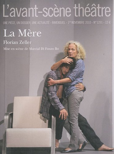 Avant-scène théâtre (L'), n° 1291. La mère