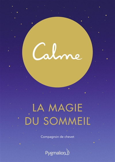 Calme. La magie du sommeil : compagnon de chevet