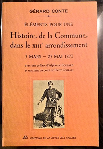 elements pour une histoire de la commune dans le xiiie arrondissement : 5 mars-25 mai 1871