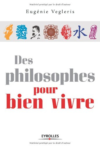 Des philosophes pour bien vivre