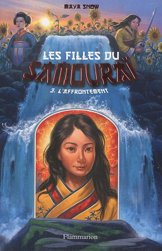 Les filles du samouraï. Vol. 3. L'affrontement