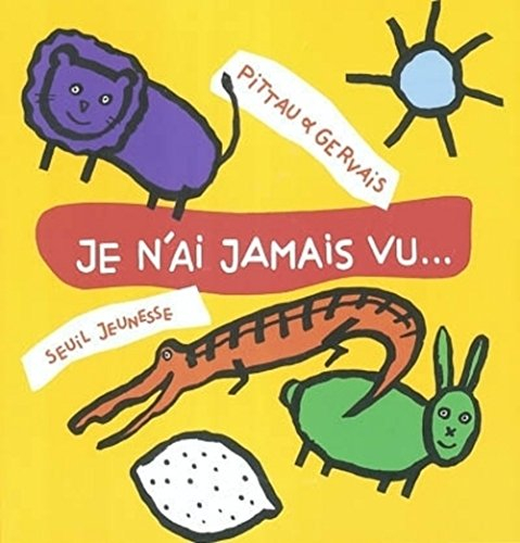 Je n'ai jamais vu...