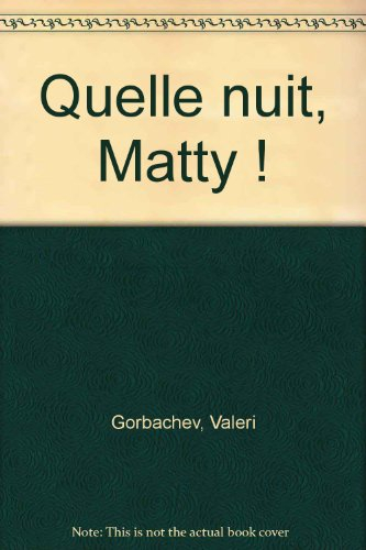 Quelle nuit, Matty !