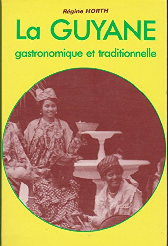 La Guyane gastronomique et traditionnelle