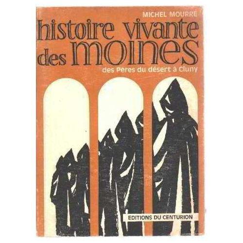 histoire vivante des moines des pères du désert à cluny
