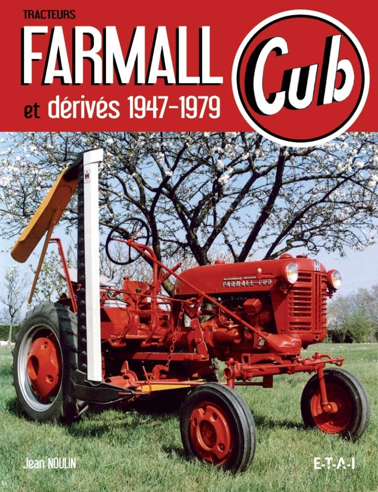 Tracteurs Farmall Cub et dérivés 1947-1979