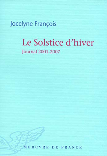 Le solstice d'hiver : journal 2001-2007