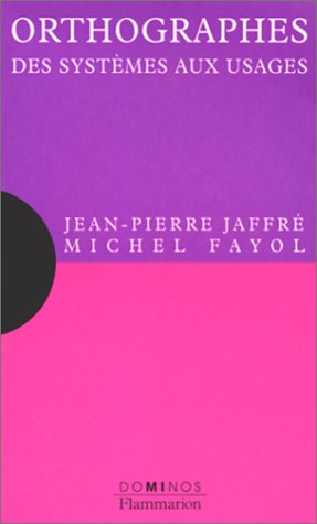 Orthographes, des systèmes aux usages