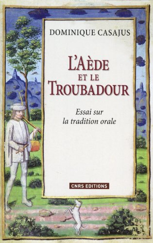 L'aède et le troubadour : essai sur la tradition orale
