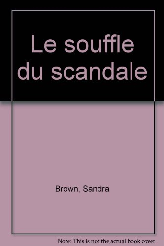 le souffle du scandale
