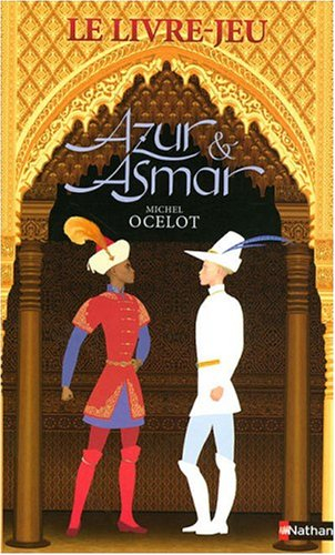 Azur et Asmar, le livre-jeu