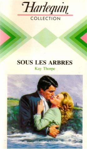 sous les arbres : collection : harlequin collection n, 508