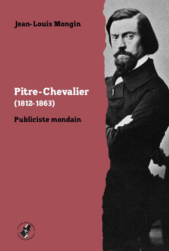 Pitre-Chevalier (1812-1863): Publiciste mondain