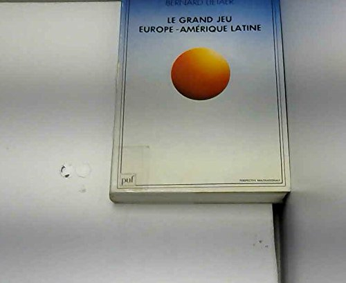 Le Grand jeu Europe-Amérique latine