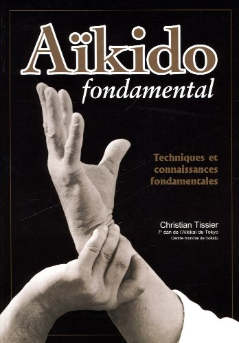 aïkido fondamental : techniques et connaissances fondamentales