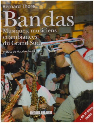 Bandas : musiques, musiciens et ambiances du Grand Sud