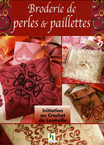 Broderie de perles et paillettes au crochet de Lunéville
