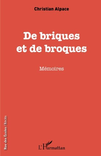 De briques et de broques : mémoires