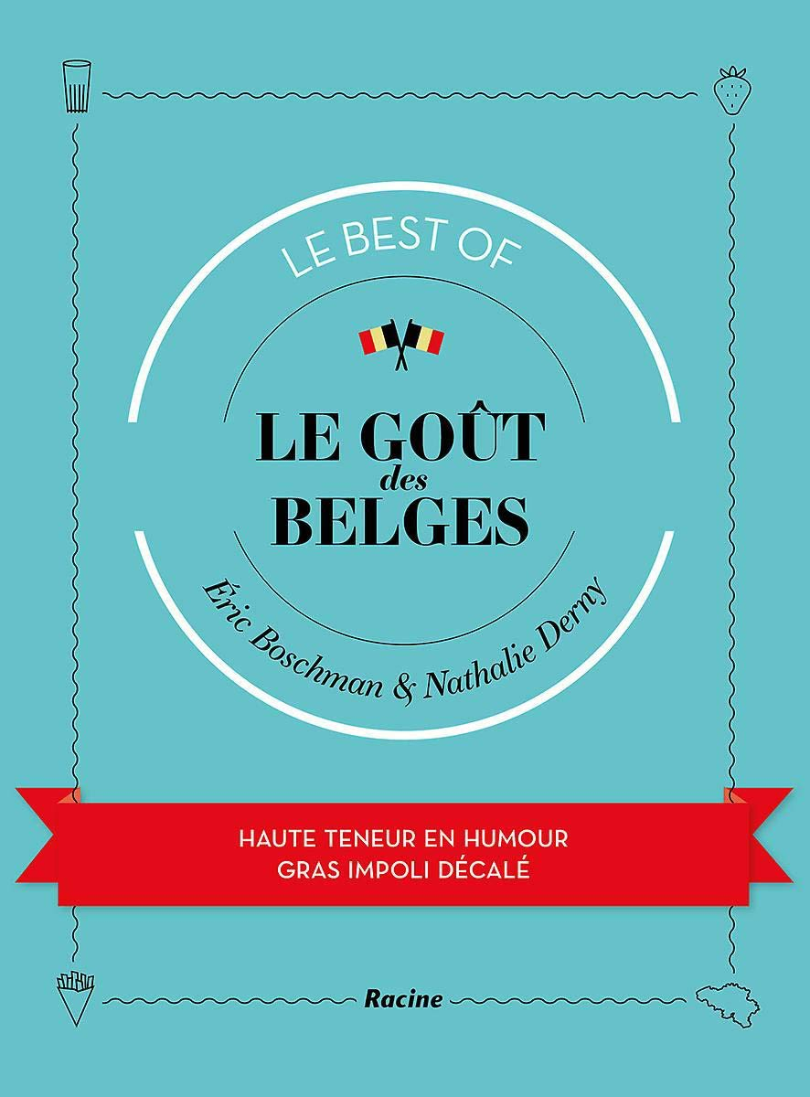 Le goût des Belges : le best of