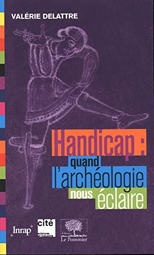 Handicap : quand l'archéologie nous éclaire