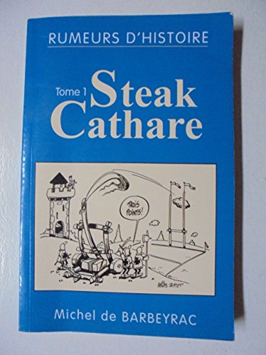 RUMEURS D'HISTOIRE TOME 1 : STEAK CATHARE